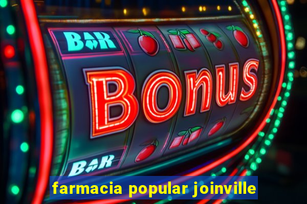 farmacia popular joinville